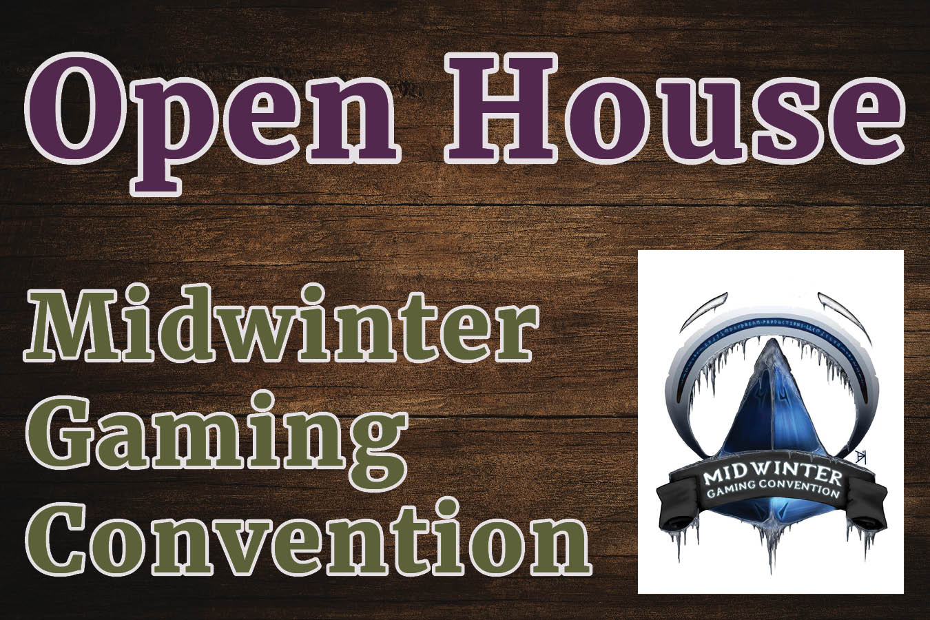 Open House Hosted by Midwinter Gaming Convention Oddwillow's Game Haven