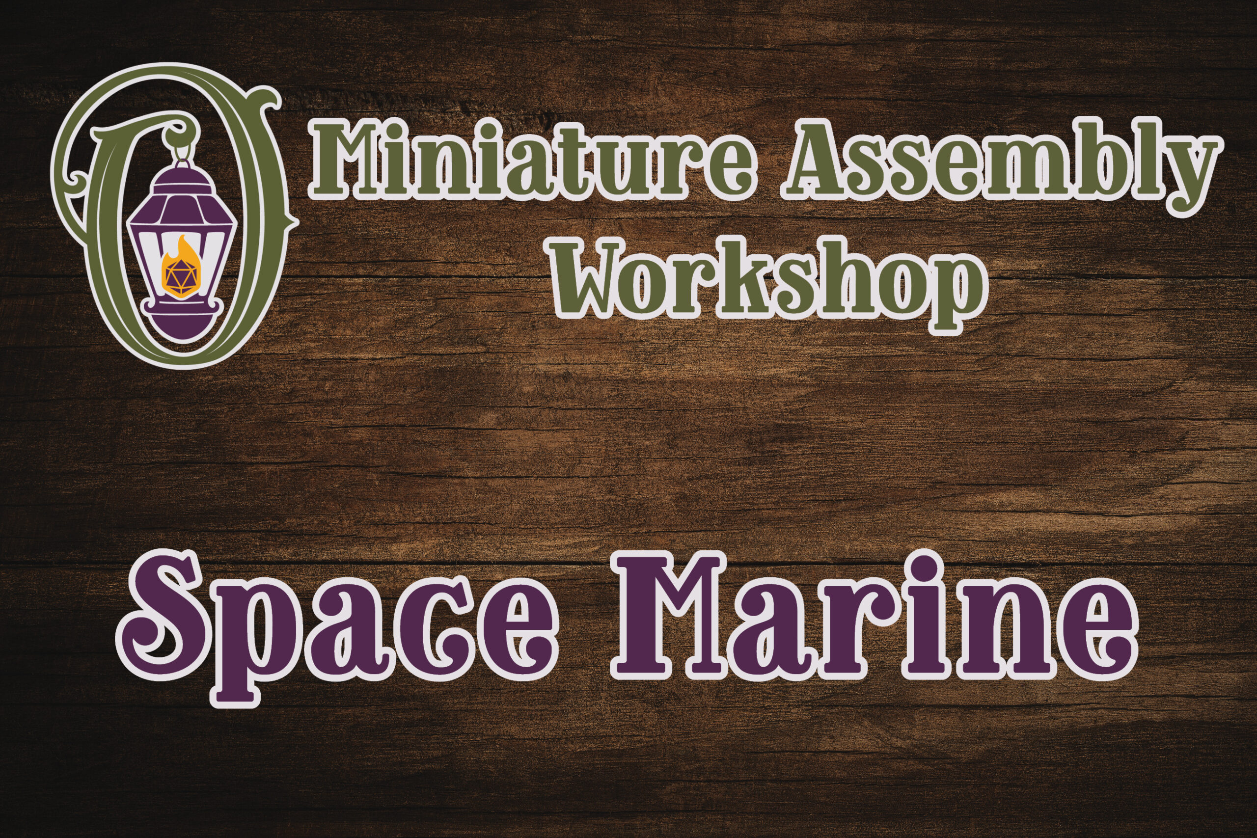 Miniature Assembly Workshop - Space Marines